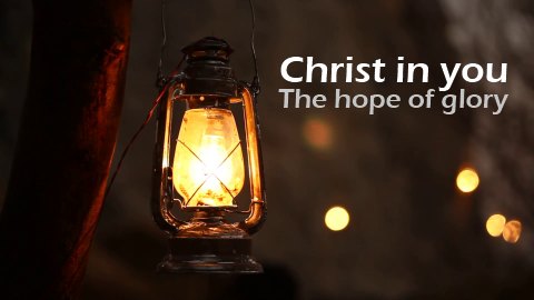 Christ in you the hope of glory